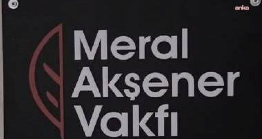 Meral Akşener Vakfı'ndan yapılan açıklamada, vakfın kuruluş amacının fırsat eşitliğini