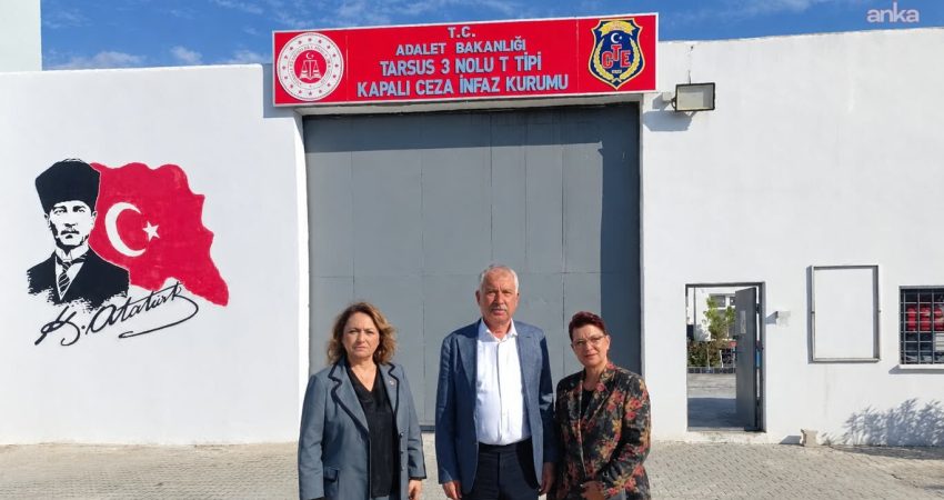 CHP Adana Milletvekili Müzeyyen Şevkin, Tarsus Cezaevi’nde tutuklu bulunan Mersin