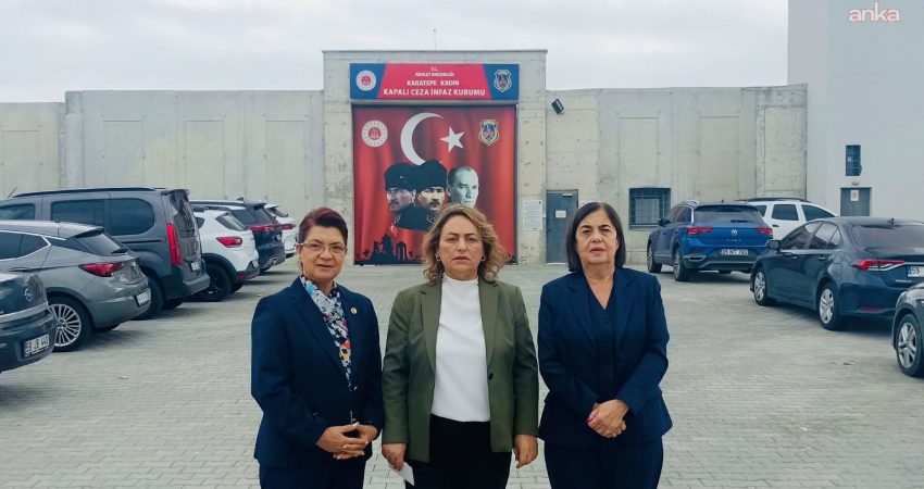 CHP Adana Milletvekili Müzeyyen Şevkin, Tekirdağ Çorlu’daki Kapalı Ceza İnfaz Kurumu'nda