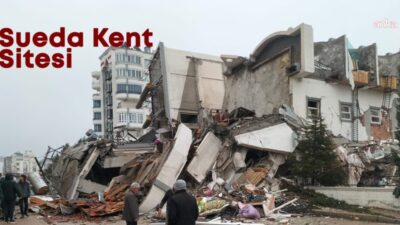 Adıyaman'da 6 Şubat depremlerinde 65 kişinin yaşamını yitirdiği Sueda Kent