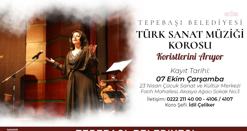 Tepebaşı’nda koro ve halk dansları toplulukları yeni üyelerini arıyor Tepebaşı Belediyesi, Türk Sanat Müziği Korosu ve Halk Dansları Topluluğu
