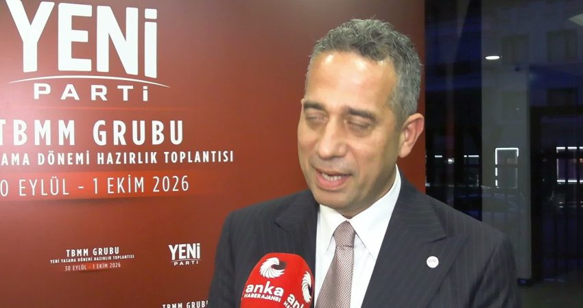 YENİ Parti Grup Başkanvekili Ali Mahir Başarır, partisinin milletvekili çalışma